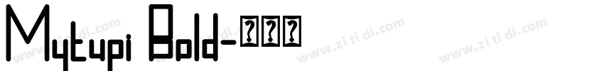 Mytupi Bold字体转换